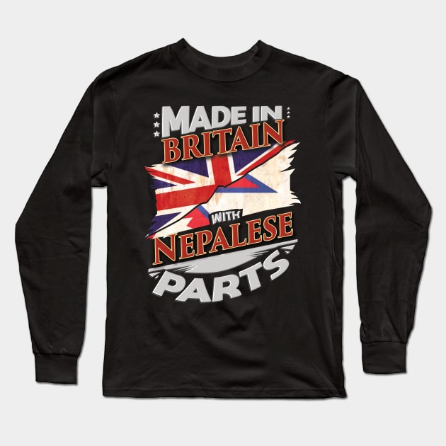 Made In Britain With Nepalese Parts - Gift for Nepalese From Nepal Long Sleeve T-Shirt by Country Flags